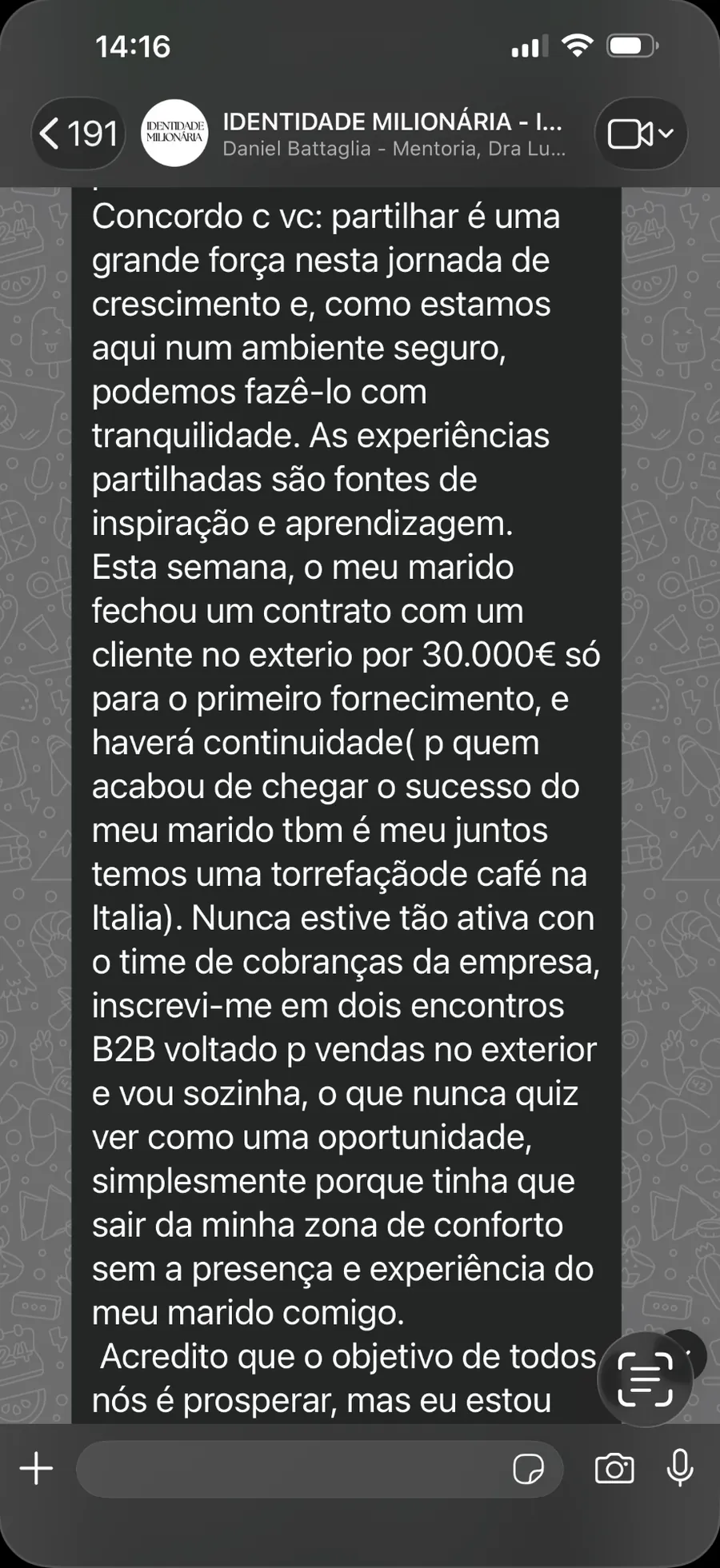Print do relato: Nunca estive tão ativa com o time de cobranças da empresa.